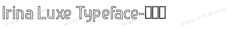 Irina Luxe Typeface字体转换